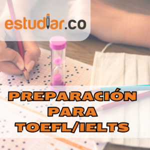 Prepárate para el TOEFL/IELTS